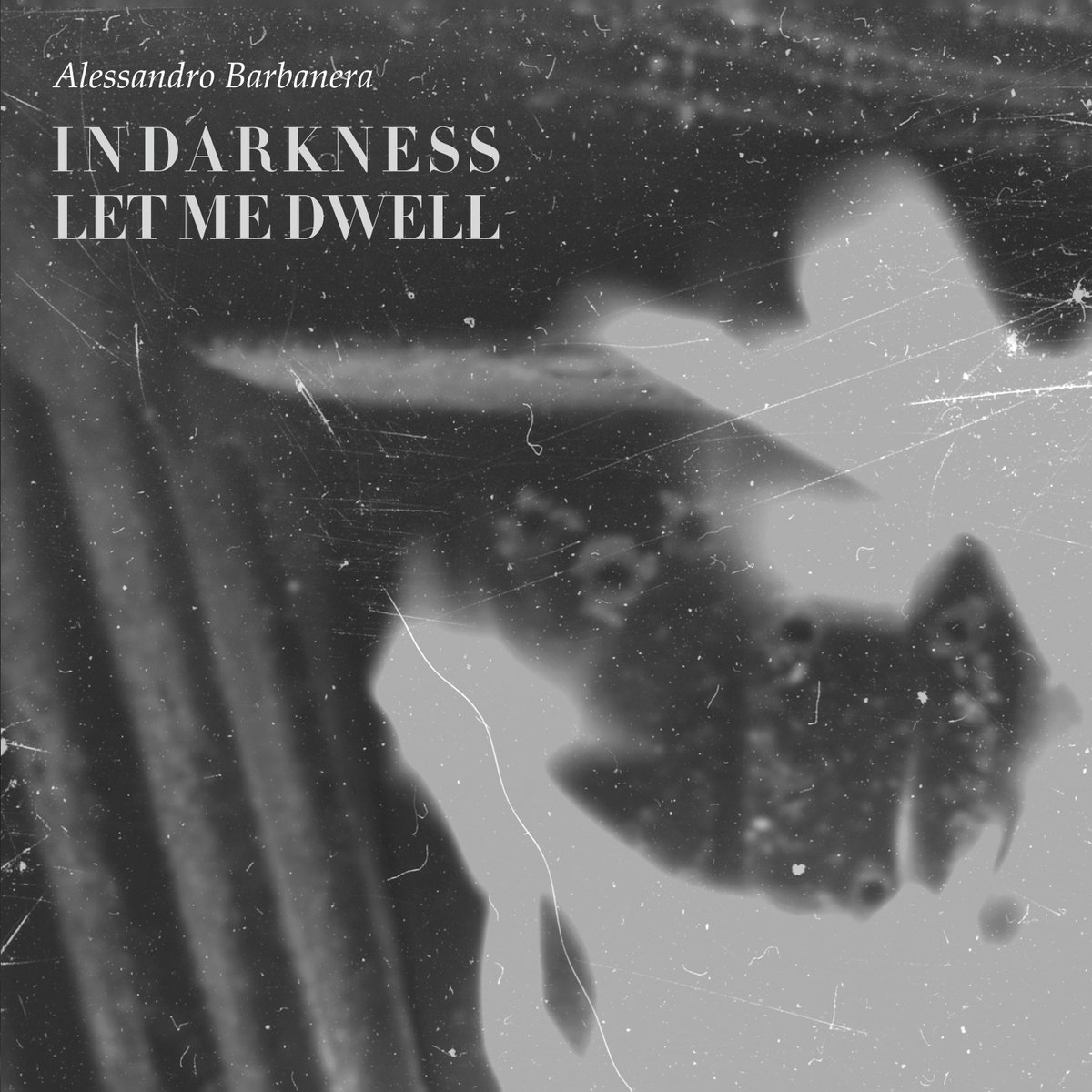 In Darkness let me dwell 